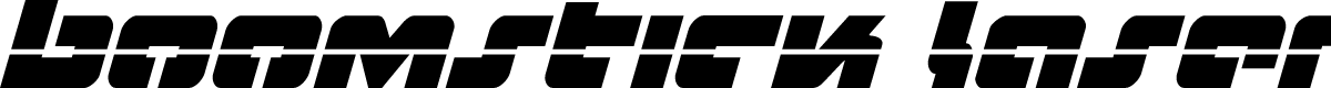 Boomstick Laser Italic