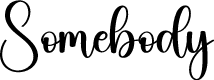 Somebody