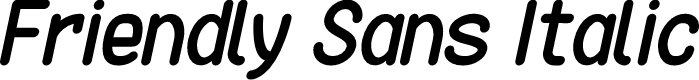 Friendly Sans Italic