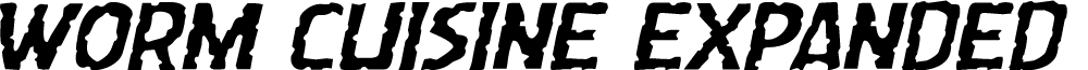 Worm Cuisine Expanded Italic