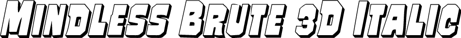 Mindless Brute 3D Italic