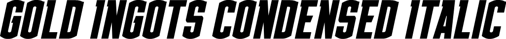 Gold Ingots Condensed Italic