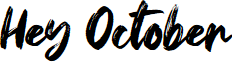 Hey October