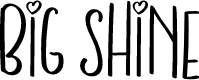 BIG SHINE