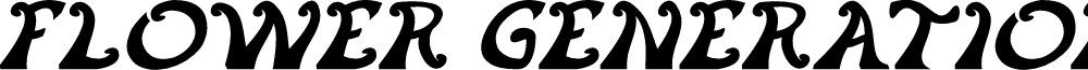 FLOWER GENERATION Italic