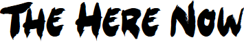 The Here Now
