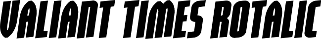 Valiant Times Rotalic