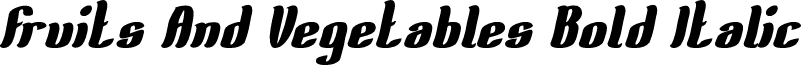 Fruits And Vegetables Bold Italic