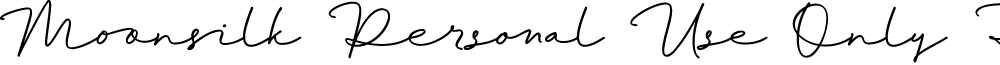 Moonsilk Personal Use Only Reg