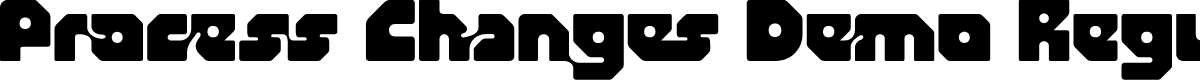 Process Changes Demo Regular