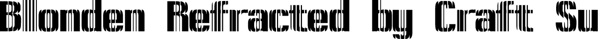 Blonden Refracted Regular Demo