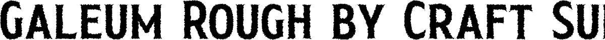 Galeum Rough Demo Regular