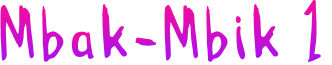 Mbak-Mbik 1