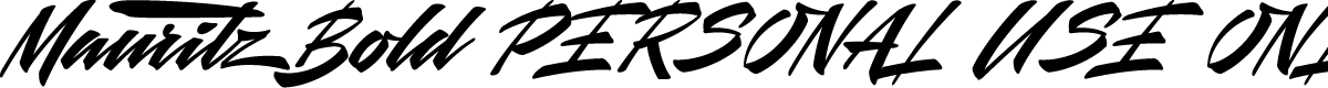 Mauritz Bold PERSONAL USE ONLY Bold Italic