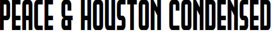 Peace & Houston Condensed