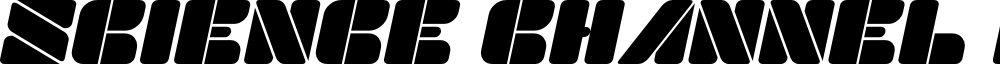 SCIENCE CHANNEL Bold Italic