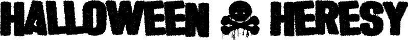 Halloween * Heresy