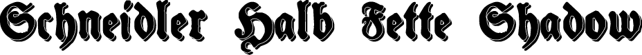 Schneidler Halb Fette Shadow