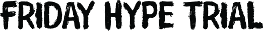 Friday Hype Trial