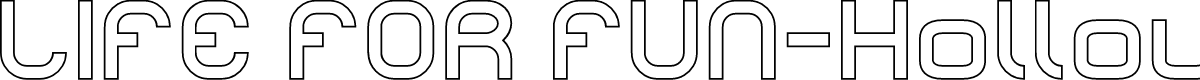LIFE FOR FUN-Hollow
