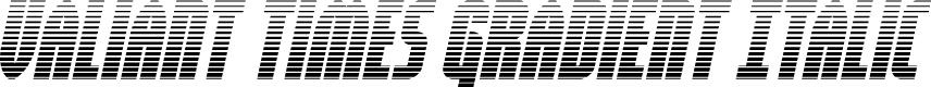 Valiant Times Gradient Italic