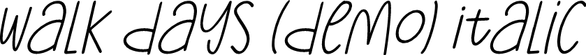 Walk Days (Demo) Italic