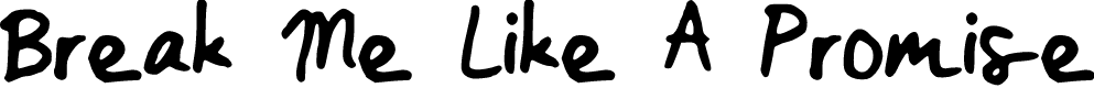 BreakMeLikeAPromise
