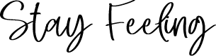 Stay Feeling