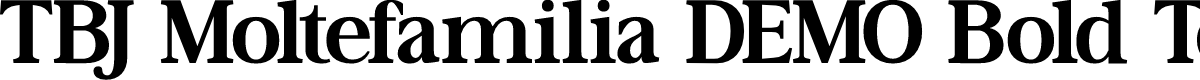 TBJ Moltefamilia DEMO Bold Text