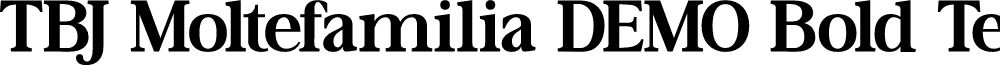TBJ Moltefamilia DEMO Bold Text