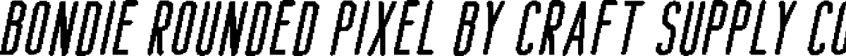 BondieRoundedPixel-Regular Demo
