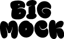 Big Mock Personal Use