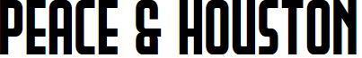 Peace & Houston