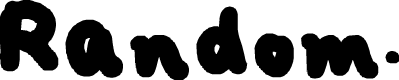 Random.
