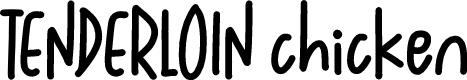 Tenderloin Chicken