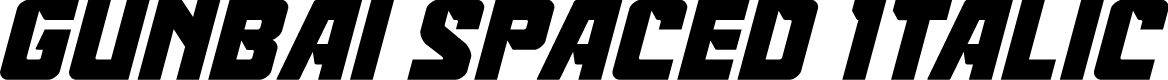 Gunbai Spaced Italic