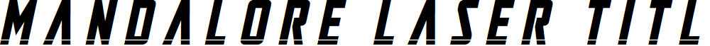 Mandalore Laser Title Italic