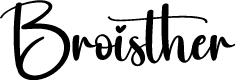 Broisther