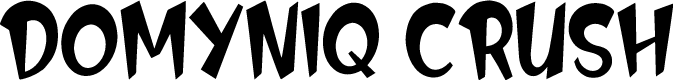 DOMYNIQ CRUSH