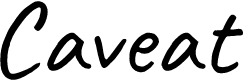 Caveat