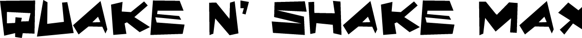 Quake & Shake Max