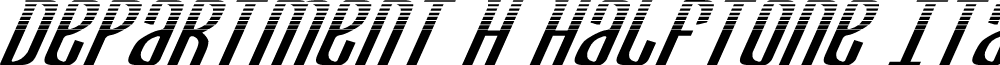 Department H Halftone Italic