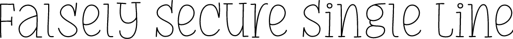 Falsely Secure Single Line
