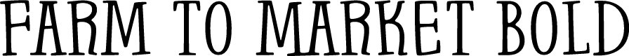 Farm to Market Bold