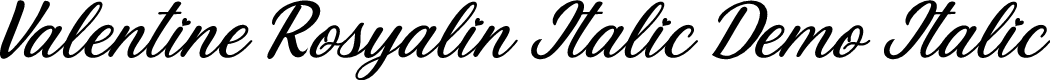 Valentine Rosyalin Italic Demo Italic