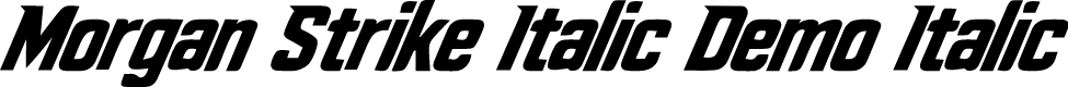Morgan Strike Italic Demo Italic