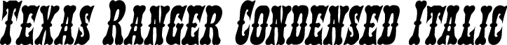 Texas Ranger Condensed Italic