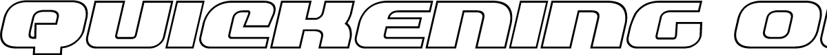 Quickening Outline Italic