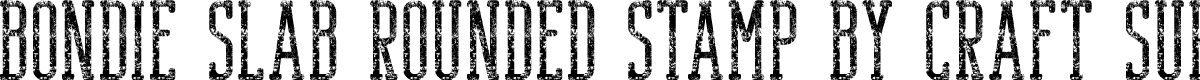 BondieSlabRoundedStamp-Regular Demo