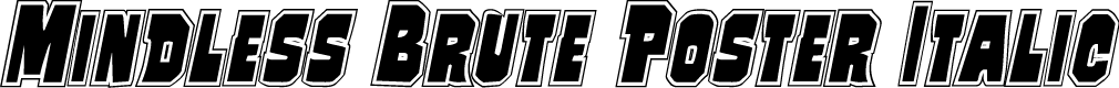 Mindless Brute Poster Italic